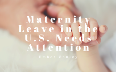 Maternity Leave in the U.S. Needs Attention